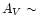 $A_V \sim $