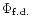 $\Phi_{ {\rm f.d.}}$