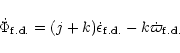 \begin{displaymath}\dot \Phi_{ {\rm f.d.}}= (j+k)\dot \epsilon_{ {\rm f.d.}}-k\dot \varpi_{ {\rm f.d.}}
\end{displaymath}