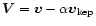 $\vec V=\vec v-\alpha \vec v_{ {\rm kep}}$