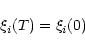 \begin{displaymath}\xi_{i}(T)=\xi_{i}(0)
\end{displaymath}
