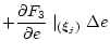 $\textstyle + \displaystyle\frac{\partial F_{3}}{\partial e} \mid_{(\vec \xi_j)} \Delta e$