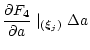 $\displaystyle \displaystyle\frac{\partial F_{4}}{\partial a} \mid_{(\vec \xi_j)} \Delta a$
