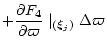 $\textstyle + \displaystyle\frac{\partial F_{4}}{\partial \varpi} \mid_{(\vec \xi_j)} \Delta \varpi$