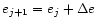 $e_{j+1}=e_{j}+\Delta e$