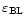$\varepsilon_{\rm BL}$