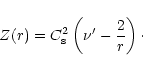 \begin{displaymath}%
Z(r)=C_{\rm s}^2\left(\nu' - {2 \over r}\right)\cdot
\end{displaymath}