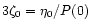 $3\zeta_0 = \eta_0/P(0)$