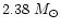 $2.38~M_\odot$