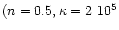 $(n = 0.5, \kappa = 2~10^5$