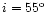 $i=55^{\rm o}$