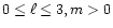 $0\leq\ell\leq3, m>0$