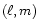 $(\ell, m)$