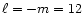 $\ell =-m=12$