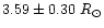 $3.59\pm0.30~ R_{\odot}$