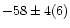 $-58\pm4(6)$
