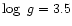 $\log~g = 3.5$