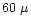 $60~\mu$