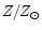 $Z/Z_{\odot}$