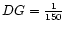 $DG=\frac{1}{150}$