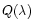 $Q({\lambda})$