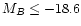 $M_B \leq -18.6$