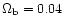 $\Omega _{\rm b}=0.04$