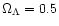 $\Omega _{\Lambda }=0.5$