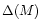 $\Delta(M)$