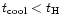 $t_{\rm cool} < t_{\rm H}$