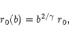 \begin{displaymath}r_0(b) = b^{2/\gamma} \; r_0 ,
\end{displaymath}