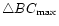 $\triangle BC_{\rm max}$
