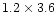 $1.2\times3.6$