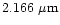 $2.166
\mbox{ } \mu \mbox{m}$