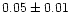 $0.05 \pm 0.01$
