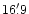 $16
{\rlap.}^{\prime}9$