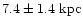 $7.4 \pm 1.4 \mbox{ kpc}$