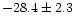 $-28.4\pm2.3$