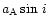 $a_{\rm A} \sin\,i$
