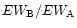 $EW_{\rm B} /
EW_{\rm A}$