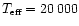 $T_{\mbox{\tiny eff}}=20\,000$