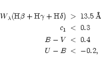 \begin{eqnarray*}W_\lambda(\mbox{H}\beta+\mbox{H}\gamma +\mbox{H}\delta) &>& 13.5\,\mbox{\AA} \\
c_1 &<& 0.3\\
B-V &<& 0.4\\
U-B &<& -0.2,
\end{eqnarray*}