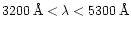 $3200\,\mbox{\AA} < \lambda < 5300\,\mbox{\AA}$