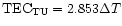 ${\rm
TEC_{TU}} = 2.853 \Delta T$