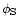 $\phi_{\rm S}$