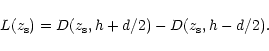 \begin{displaymath}L(z_{\rm s}) = D(z_{\rm s}, h+d/2) - D(z_{\rm s},h-d/2).
\end{displaymath}