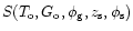 $S(T_{\rm o}, G_{\rm o}, \phi_{\rm g},
z_{\rm s}, \phi_{\rm s})$