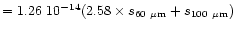 $= 1.26~10^{-14} (2.58\times s_{60~\mu {\rm m}} + s_{100~\mu {\rm m}})$