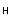 $_{\mathsf H}$