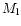 $M_{{\rm l}}$